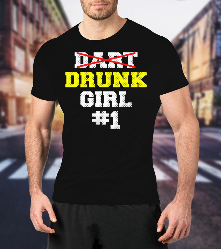 Drunk Girl #1 Team Cool Dar Funny Dart T-Shirt
