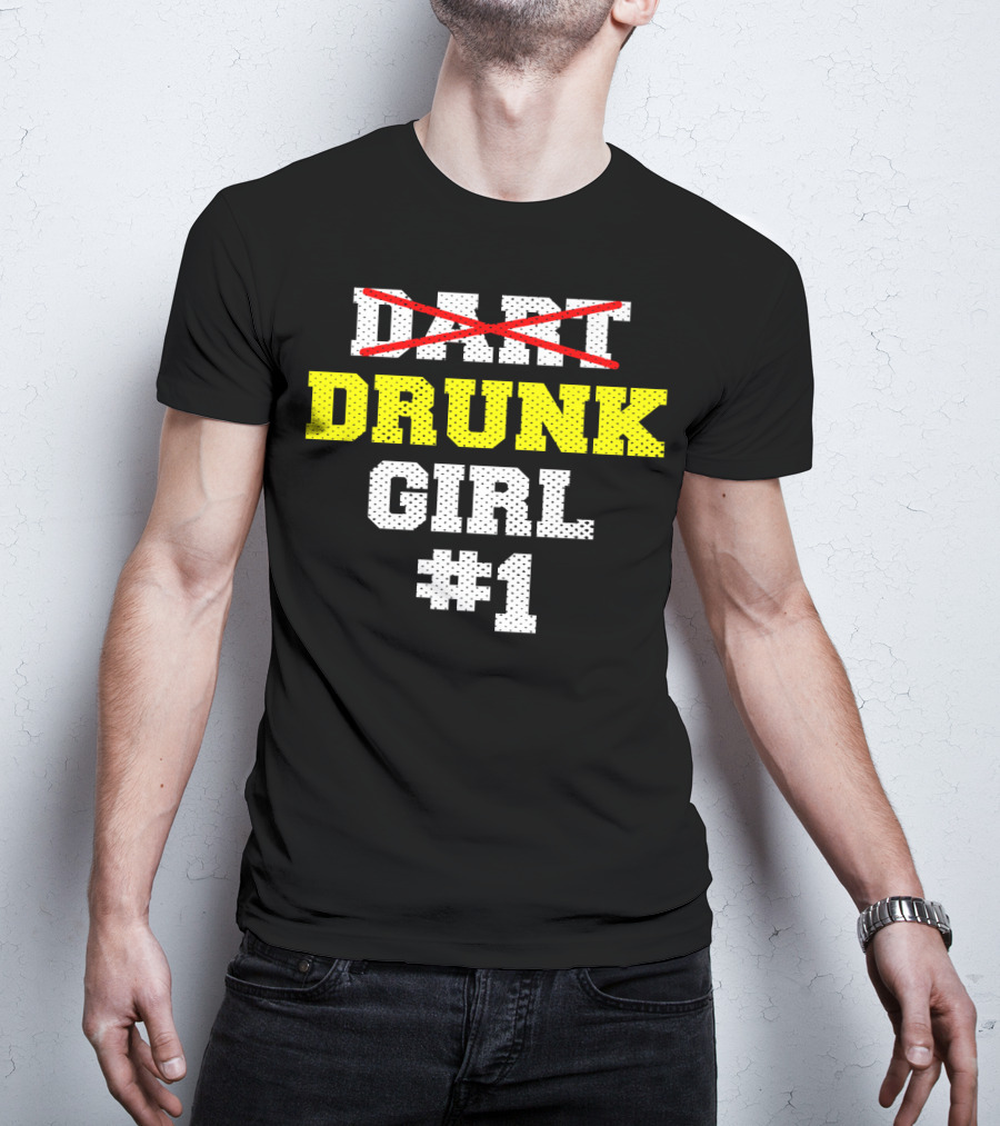 Drunk Girl #1 Team Cool Dar Funny Dart T-Shirt