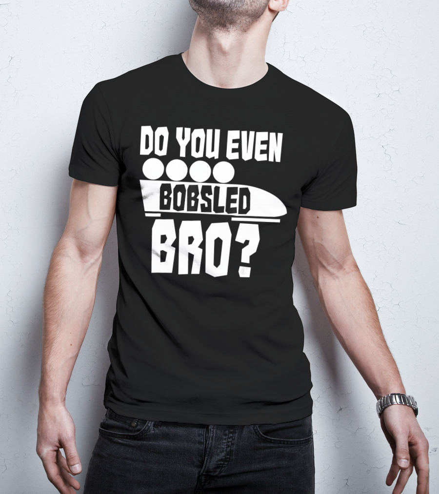 Funny Do You Even Bobsled Bro USA T-Shirt