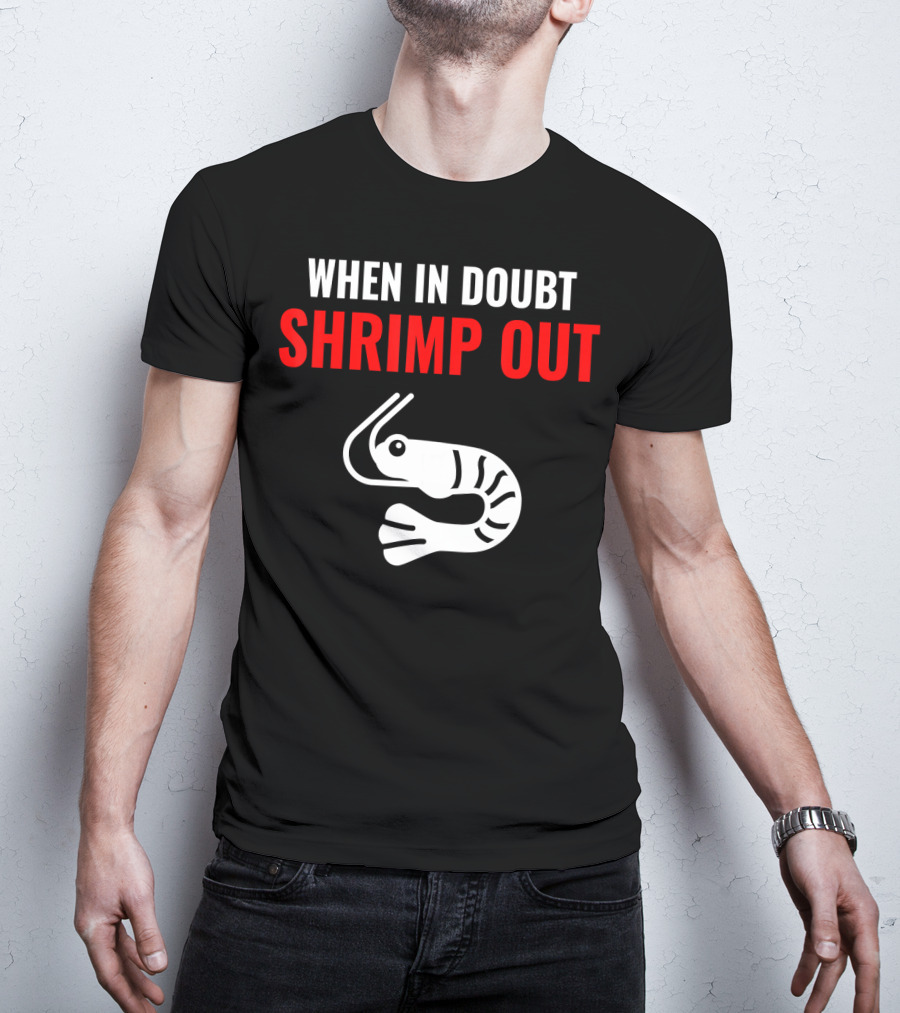 Jiu Jitsu When In Doubt Shrimp Out Funny Design With Shrimp T-Shirt