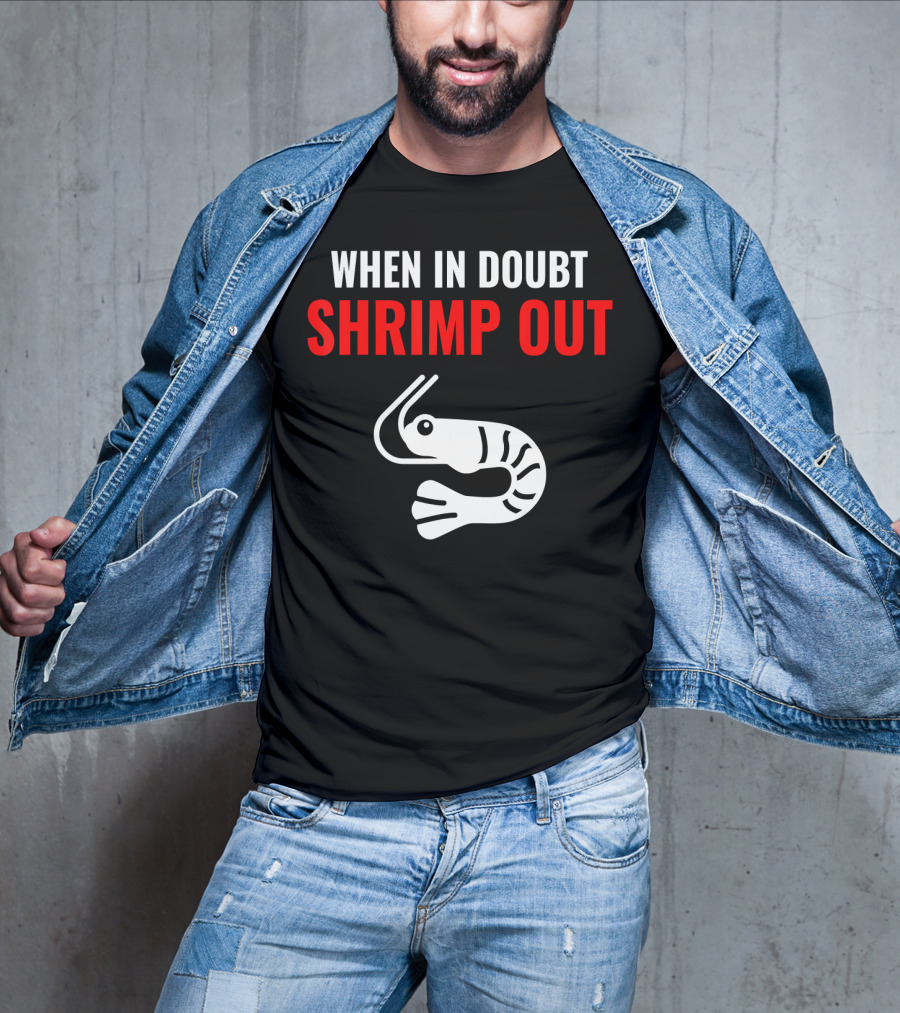 Jiu Jitsu When In Doubt Shrimp Out Funny Design With Shrimp T-Shirt