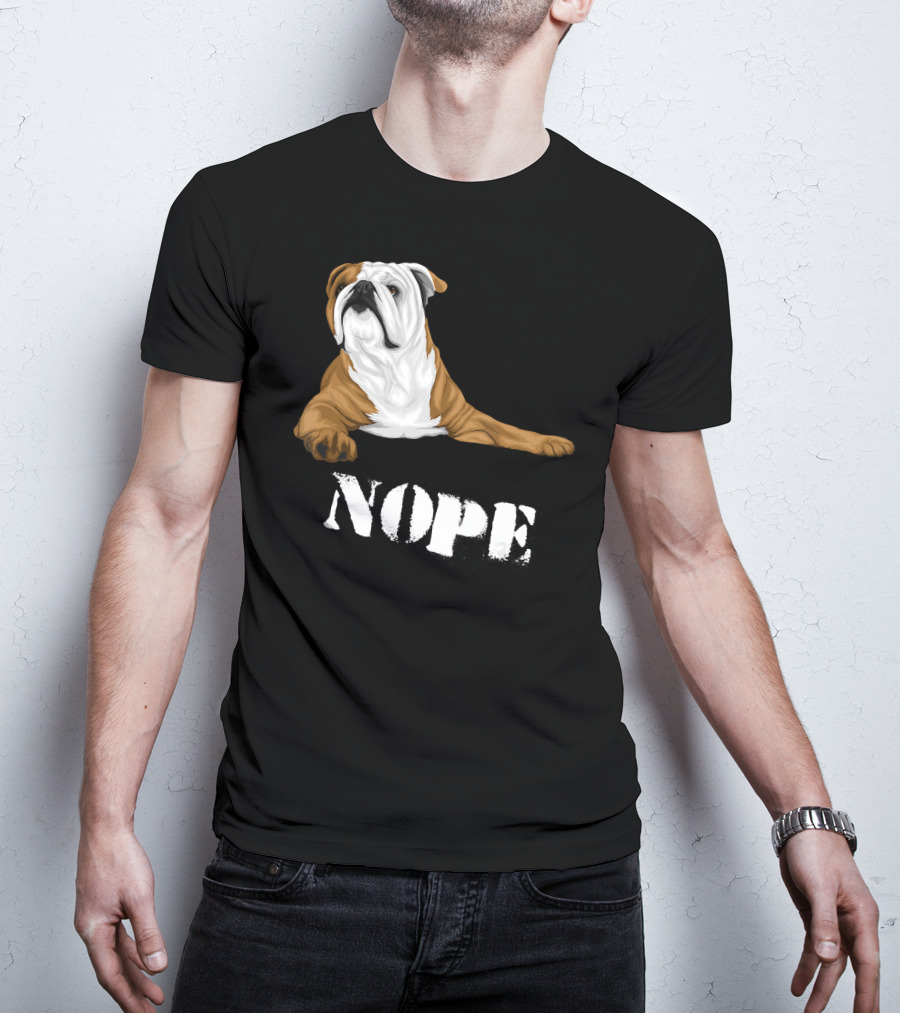 Lazy Bulldog Lover Nope Funny Dog T-Shirt