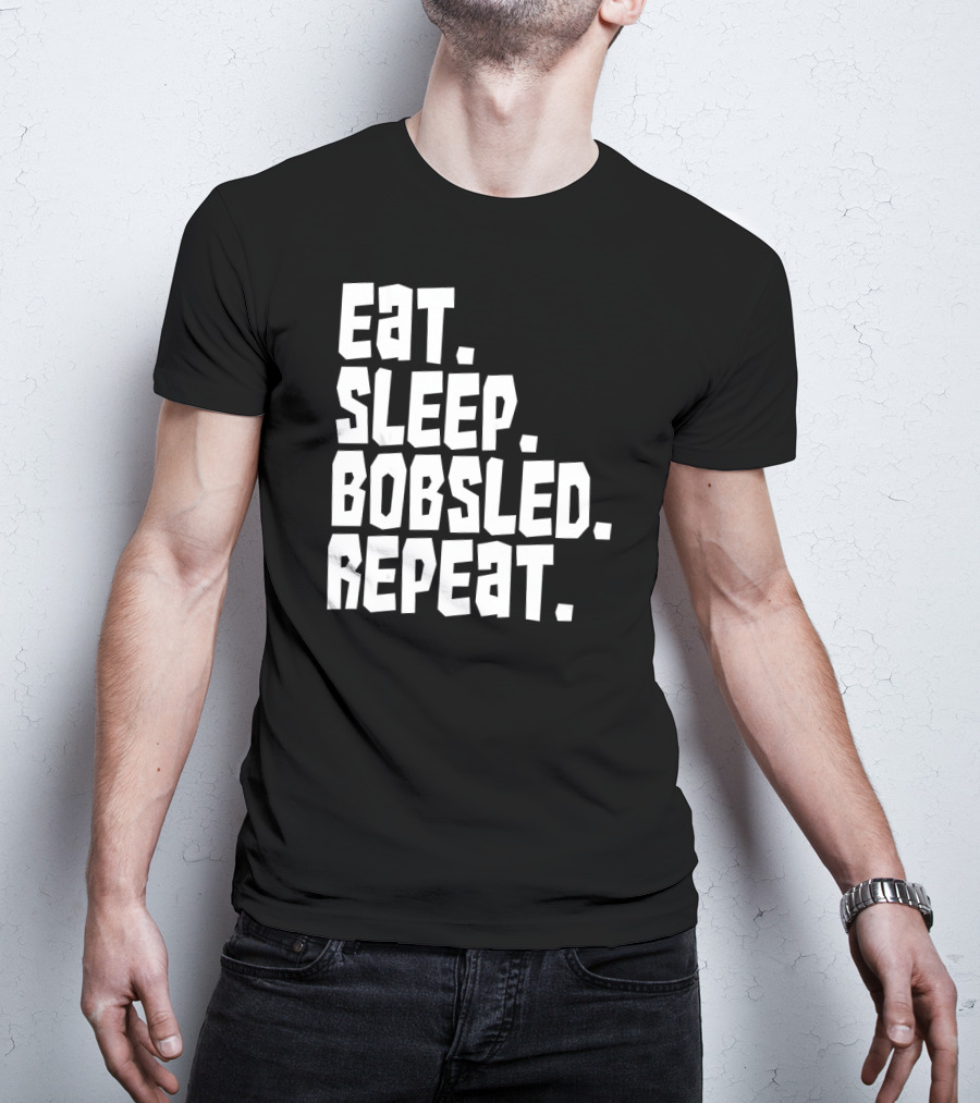 Eat Sleep Bobsled Repeat Funny Patriotic Everyday T-Shirt