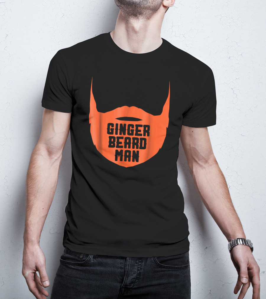 Ginger Beard Man Funny Red Head T-Shirt