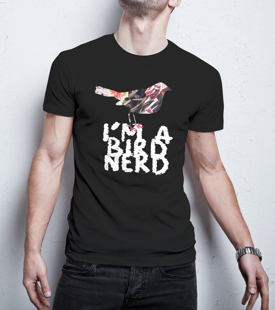 I'm A Bird Nerd Birdwatching Enthusiast Gift Bird T-Shirt