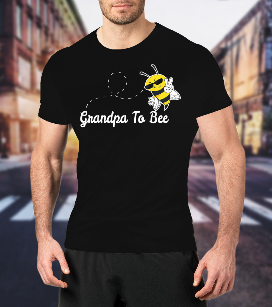 Grandpa To Bee First Time Dad Peaceful Cool Bee T-Shirt