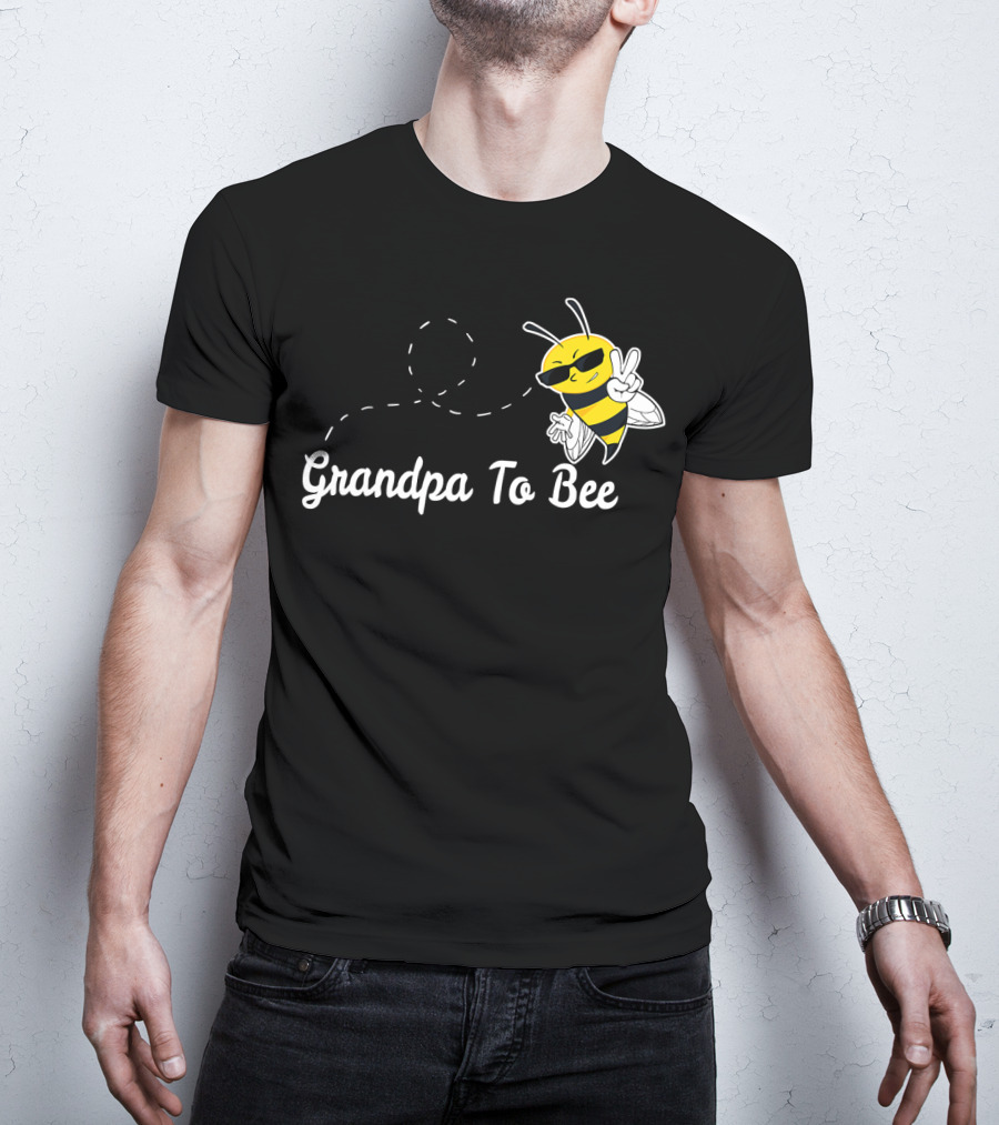 Grandpa To Bee First Time Dad Peaceful Cool Bee T-Shirt