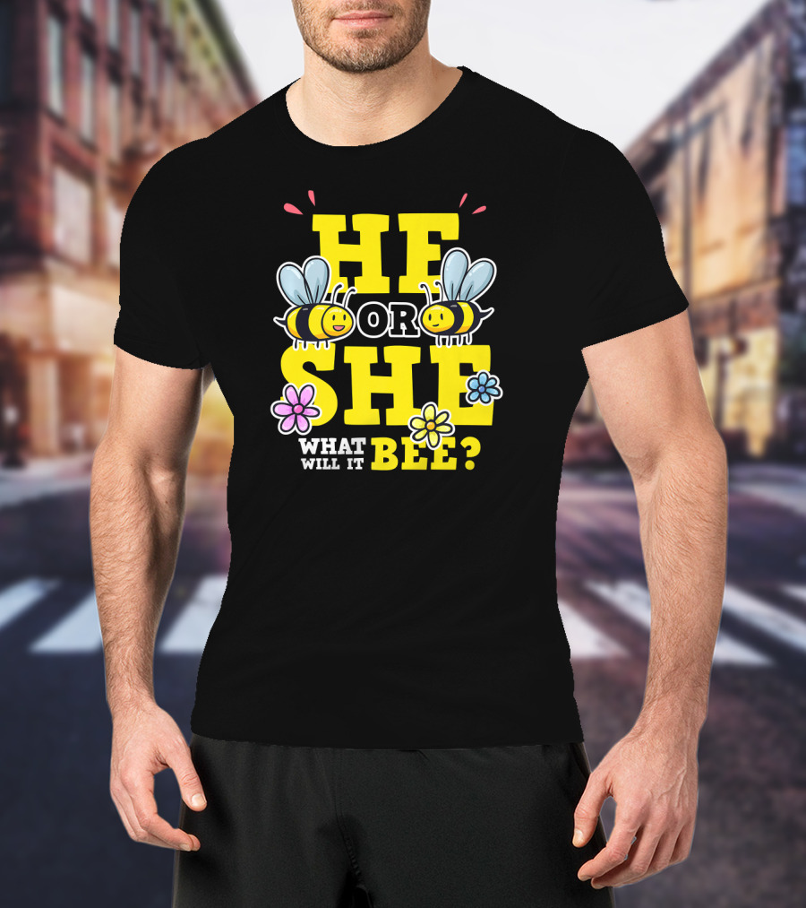 He Or She What Will It Bee Gender Reveal Party Bees And Flowers T-Shirt