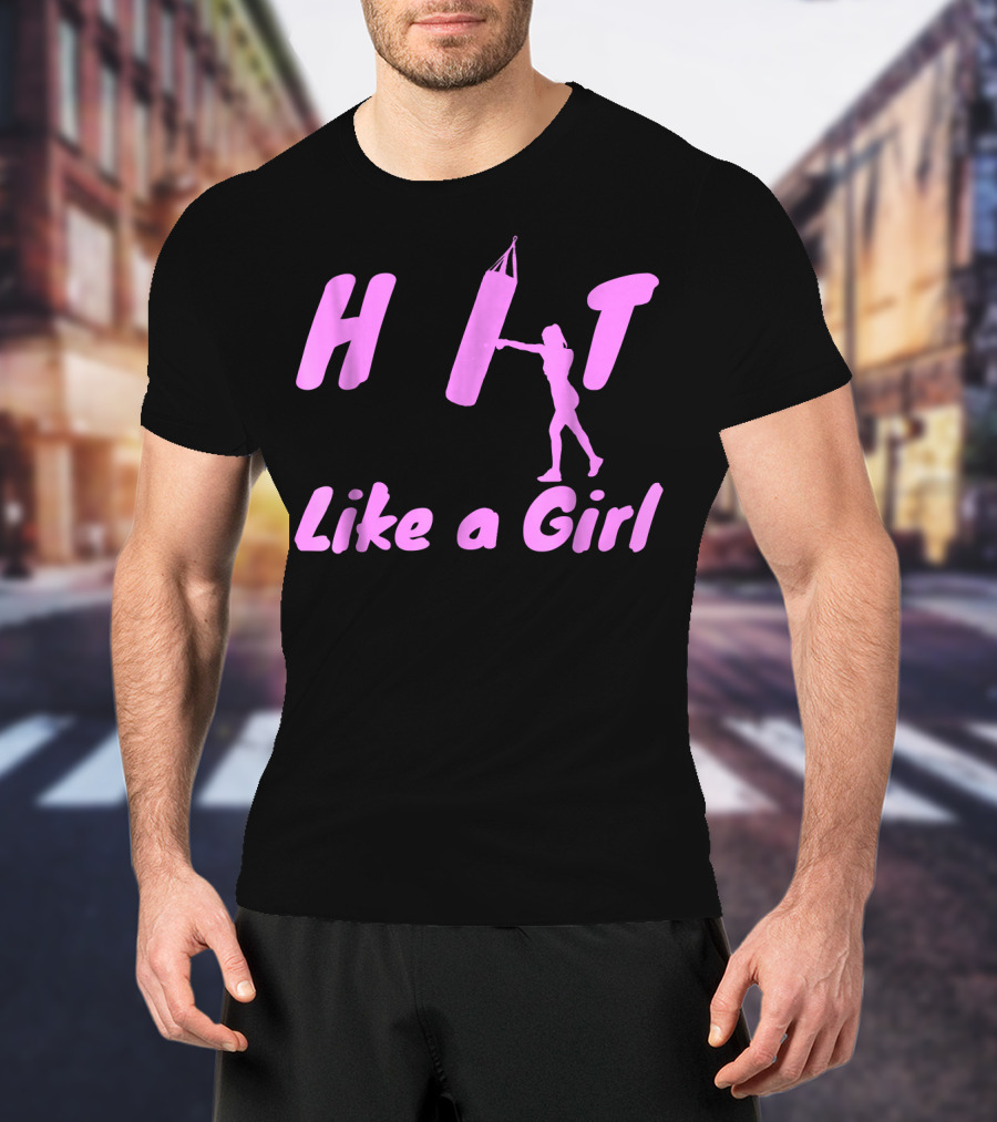 Hit Like A Girl Boxing Kickboxing Empowerment Women's Fitness T-Shirt