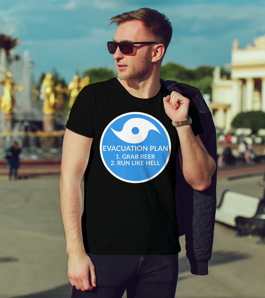 Evacuation Plan Grab Beer Run Like Hell Hurricane T-Shirt