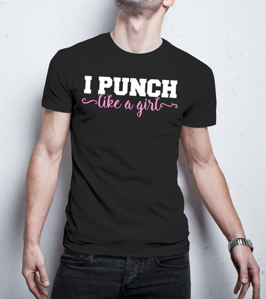 I Punch Like A Girl Boxing Girls T-Shirt