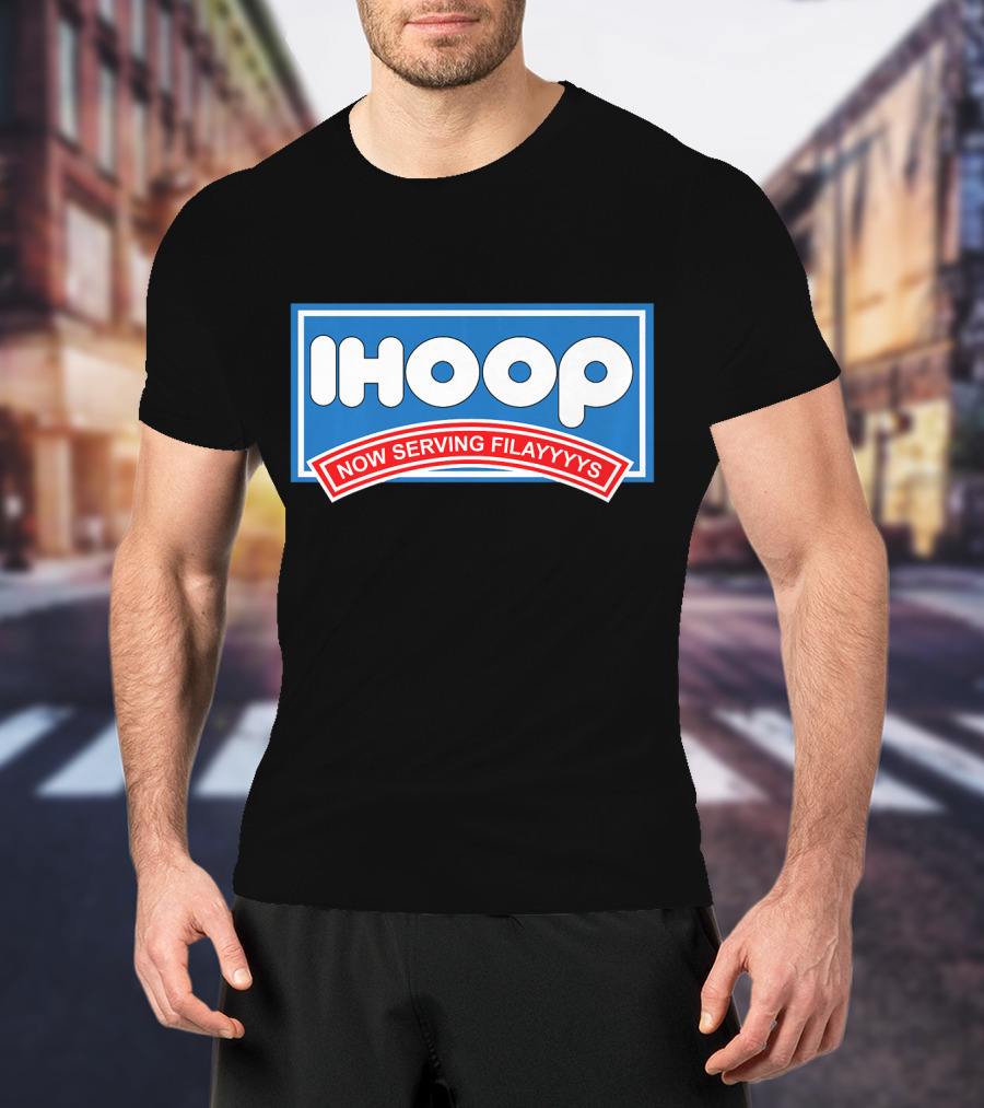Ihoop Now Serving Filayyyys Basketball Spoof T-Shirt