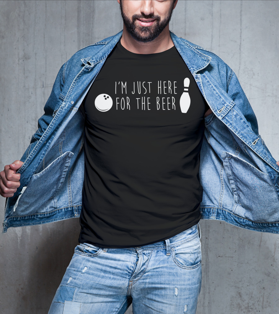 I'm Just Here For The Beer Bowling Pin And Ball T-Shirt