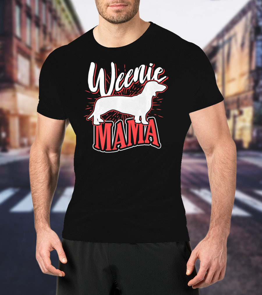 Weenie Mama Dog Breed Owner Women Dachshund T-Shirt