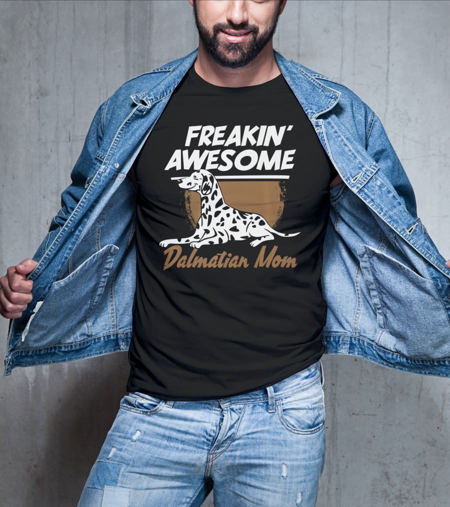 Freakin' Awesome Dalmatian Mom Dog Owner Women Pet Animals Dog Breed T-Shirt