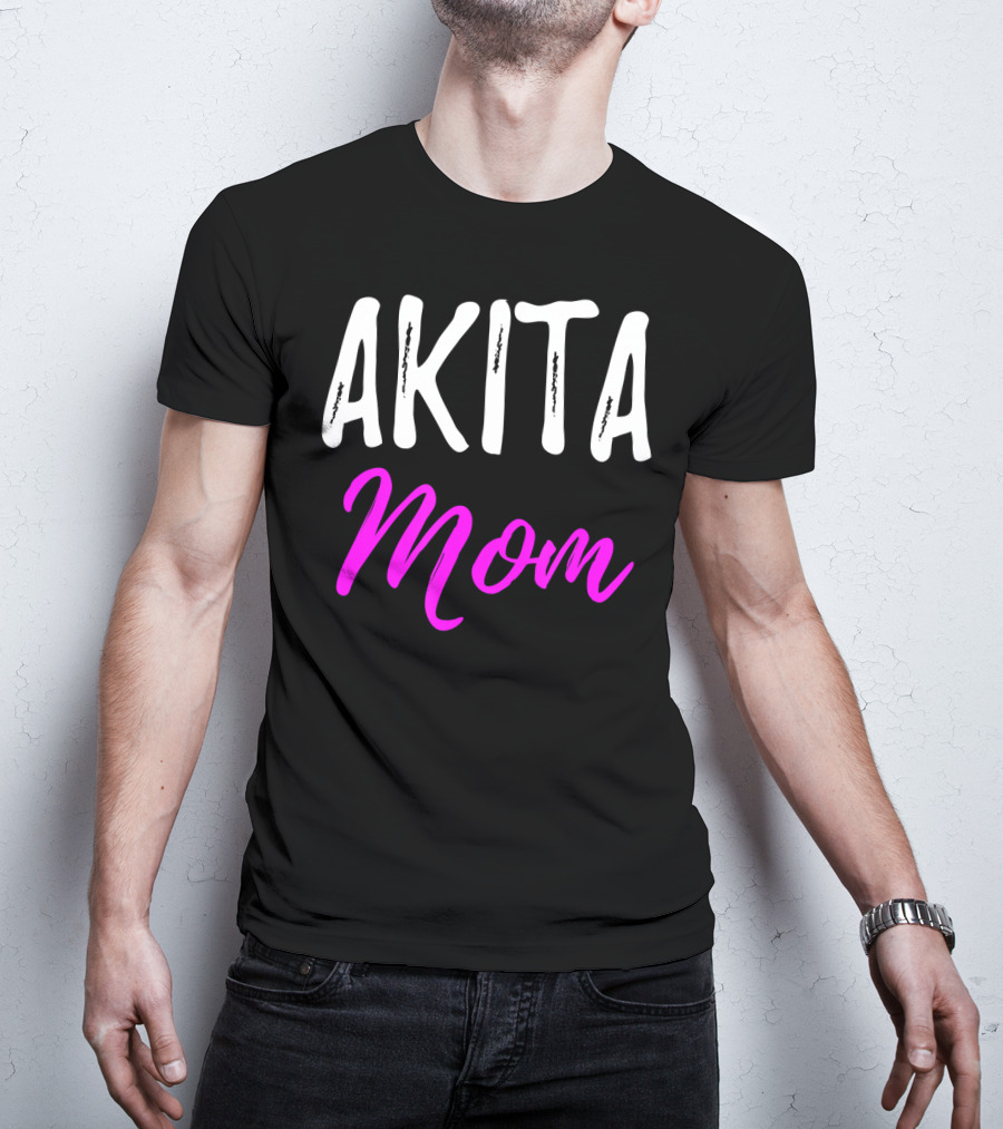 Akita Mom Funny Akita Dog T-Shirt