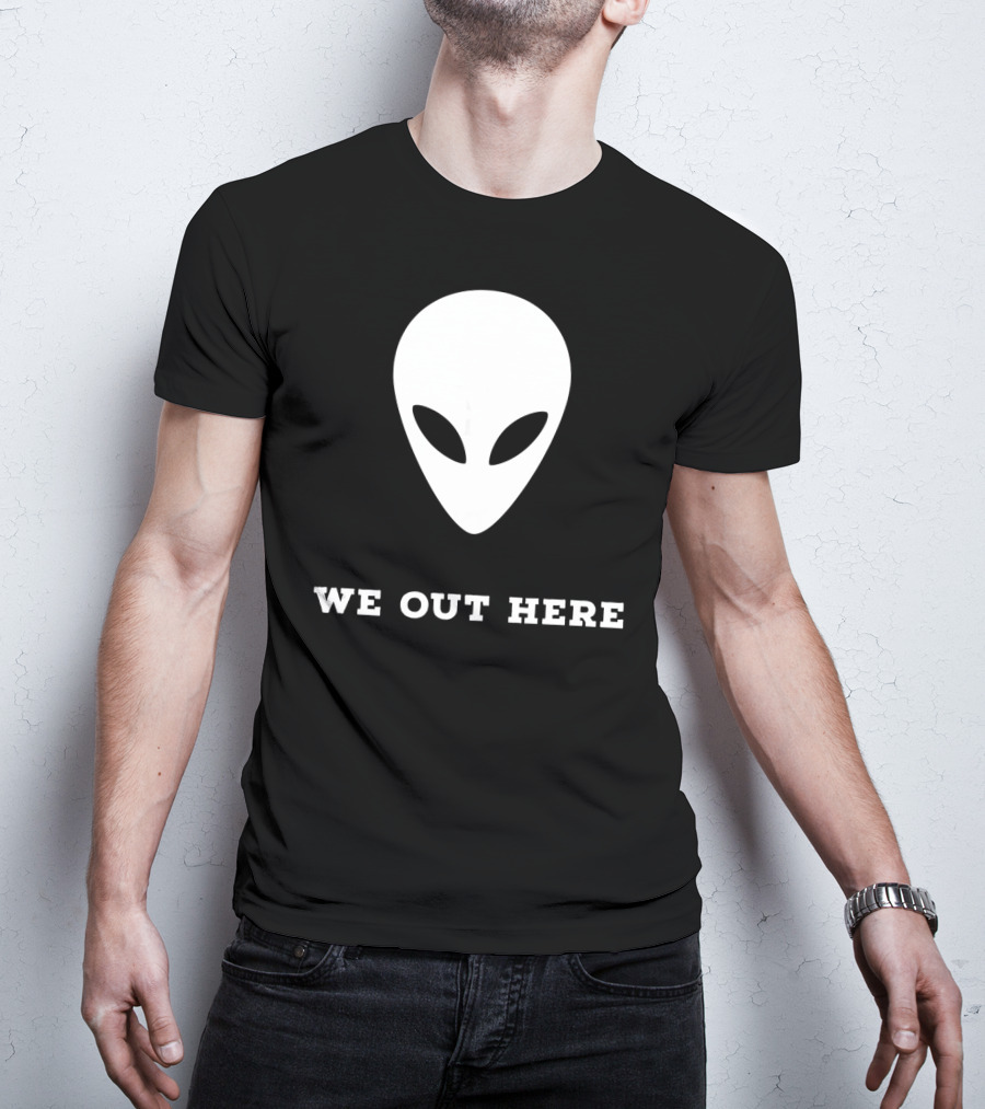 Alien We Out Here Area 51 Fun Extraterrestrial Iconic Head T-Shirt