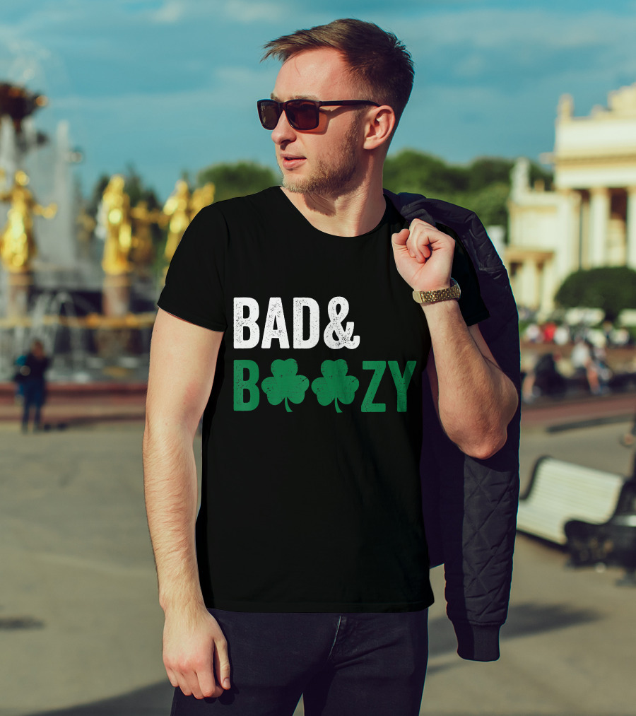 Bad And Boozy Shamrock Saint Patrick Day T-Shirt