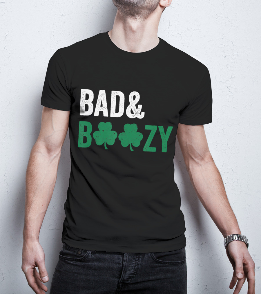 Bad And Boozy Shamrock Saint Patrick Day T-Shirt