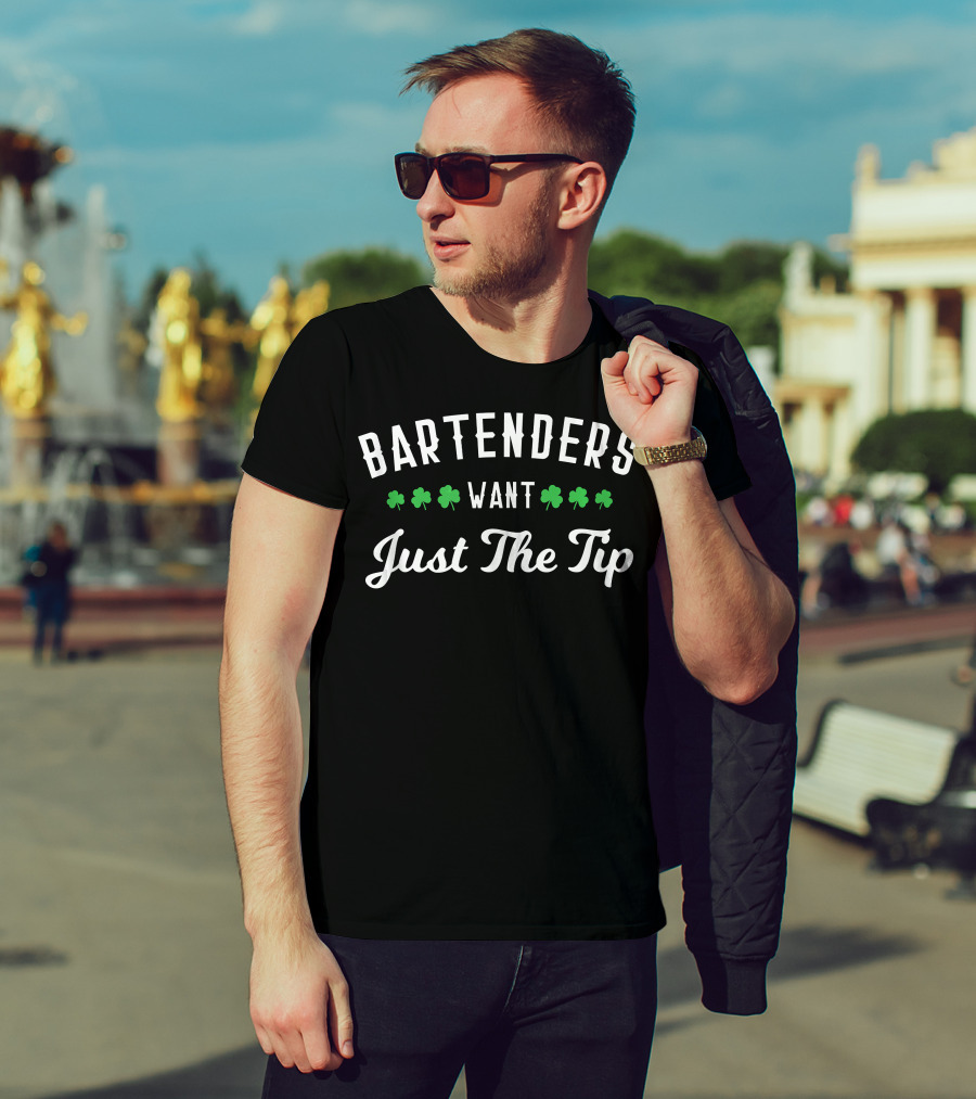 Bartenders Want Just The Tip Shamrock Humor T-Shirt