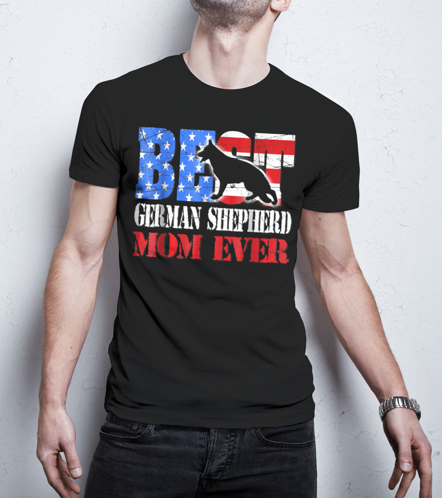 BEST German Shepherd Mom Ever T-Shirt