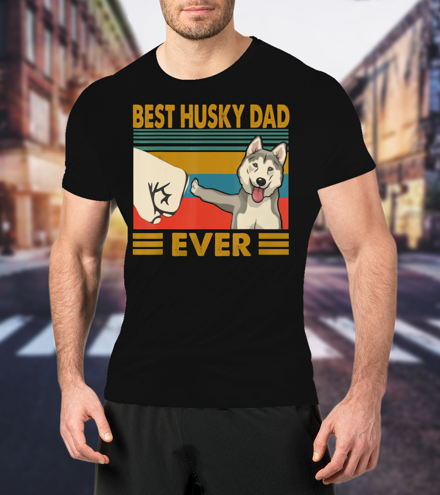Best Husky Dad Ever Fist Bump With Husky T-Shirt