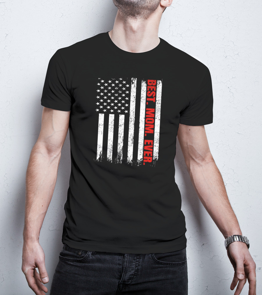 Best Mom Ever USA Flag T-Shirt