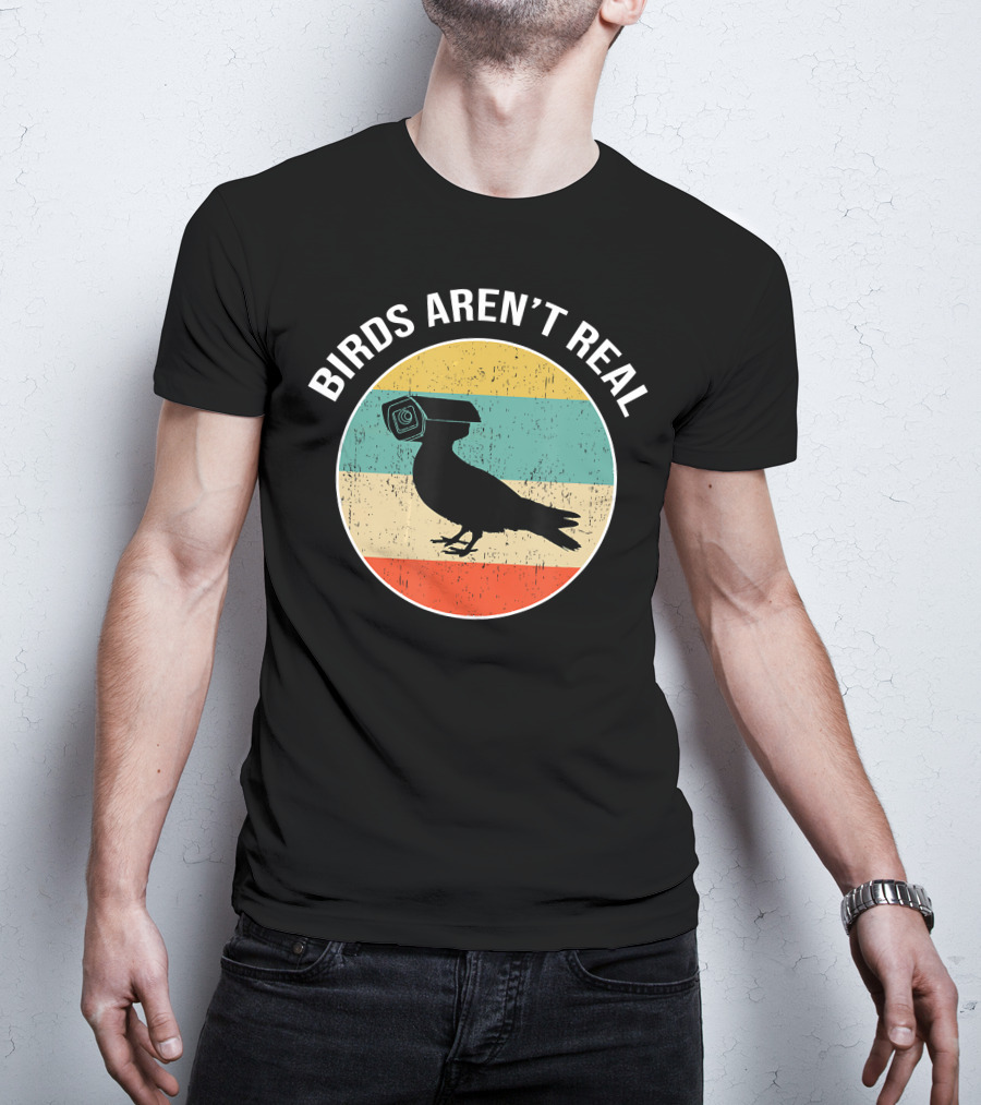 Birds Aren't Real Surveillance Camera Bird Propaganda T-Shirt