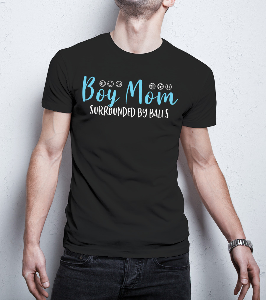 Boy Mom Surrounded By Balls Soccer Baseball Basketball Volleyball Golf Sports T-Shirt