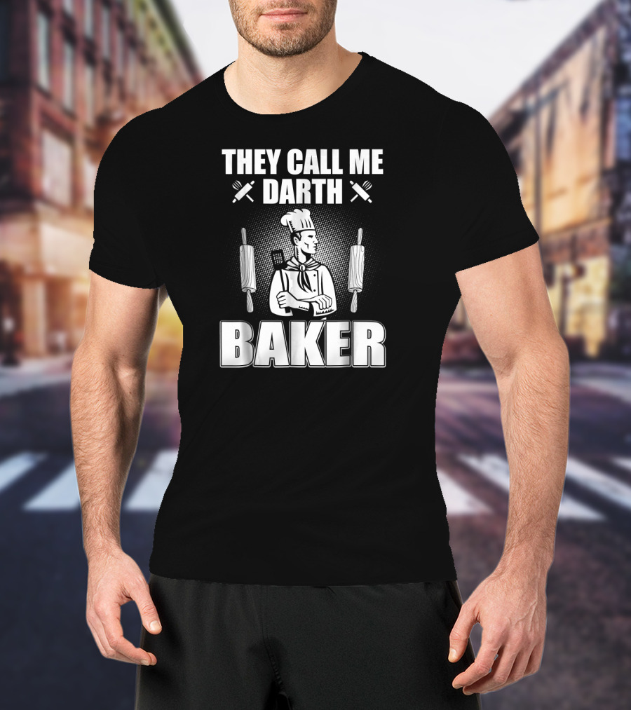 They Call Me Darth Baker Chef With Rolling Pins And Whisk T-Shirt