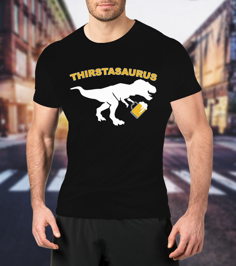 THIRSTASAURUS Dinosaur Drinking Beer T-Shirt