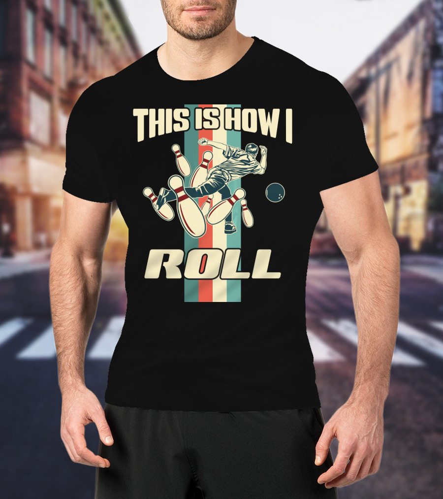 This Is How I Roll Vintage Bowling Pin Strikes T-Shirt