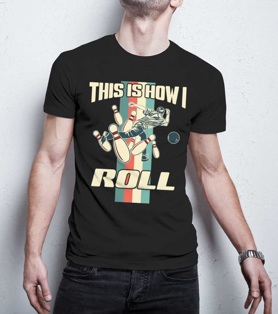 This Is How I Roll Vintage Bowling Pin Strikes T-Shirt