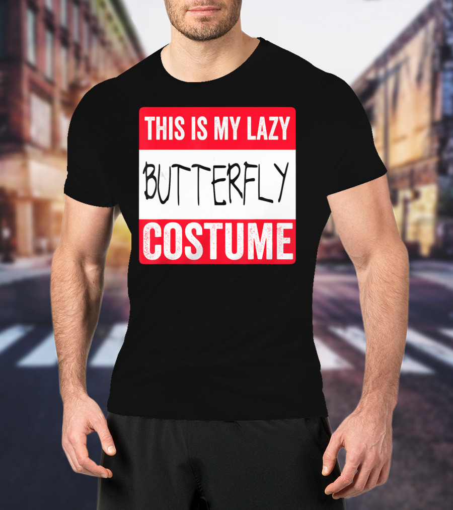This Is My Lazy Butterfly Costume T-Shirt