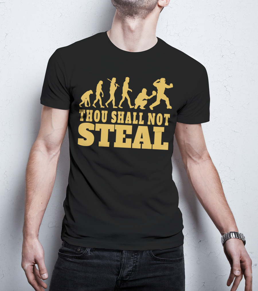 Thou Shall Not Steal Baseball Evolution Catcher Humor T-Shirt