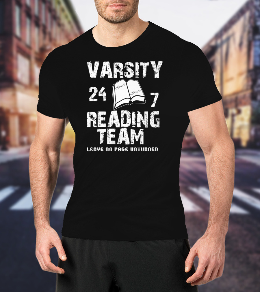 Varsity Reading Team 24/7 Leave No Page Unturned T-Shirt