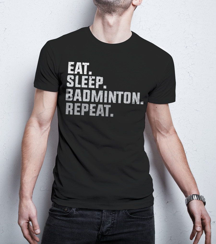 Eat Sleep Badminton Repeat Vintage T-Shirt