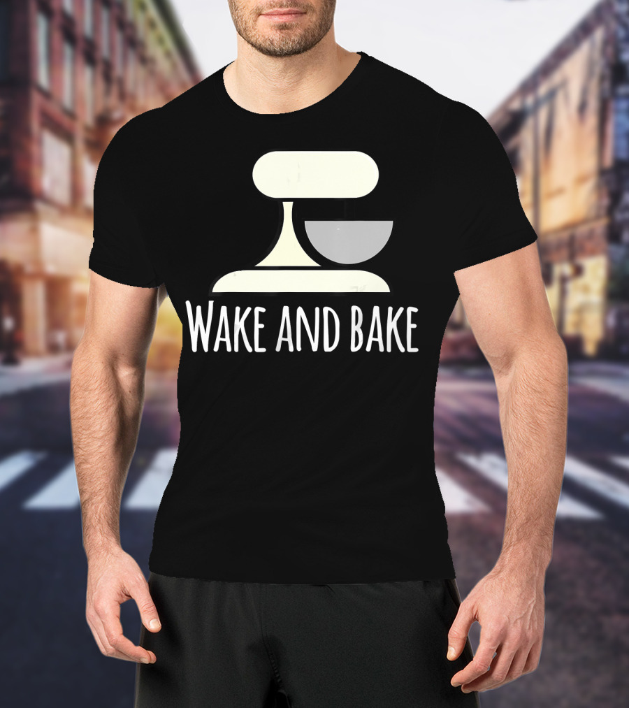 Wake And Bake Crazy Baking Lady Mixi With Mixer T-Shirt