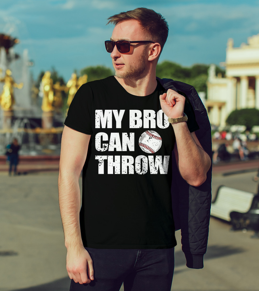 MY BRO CAN THROW Baseball Pitcher Catcher T-Shirt