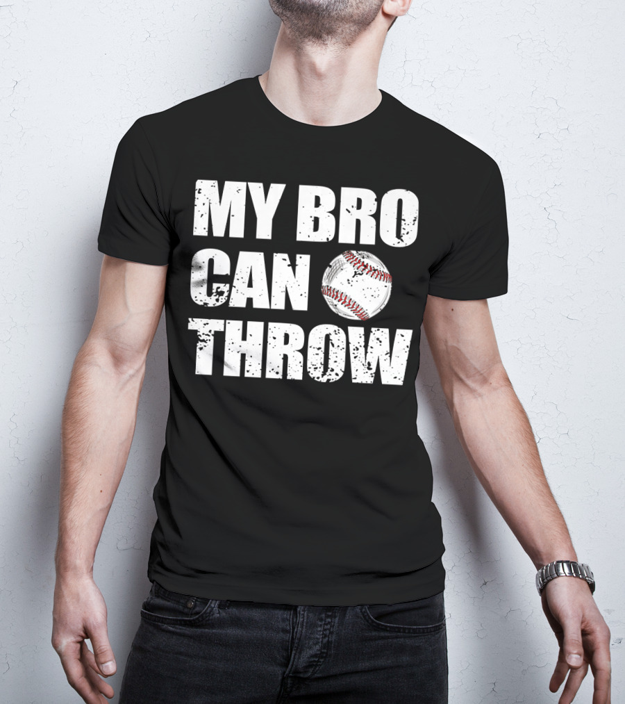 MY BRO CAN THROW Baseball Pitcher Catcher T-Shirt