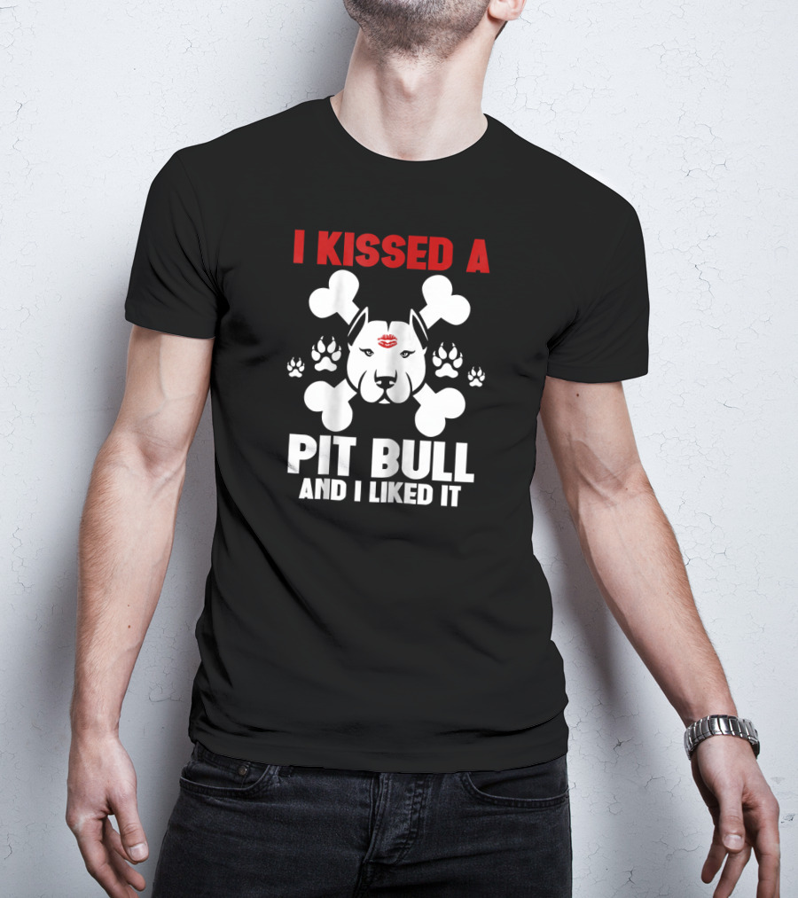 I Kissed A Pit Bull And I Liked It With Bones And Paw Prints T-Shirt