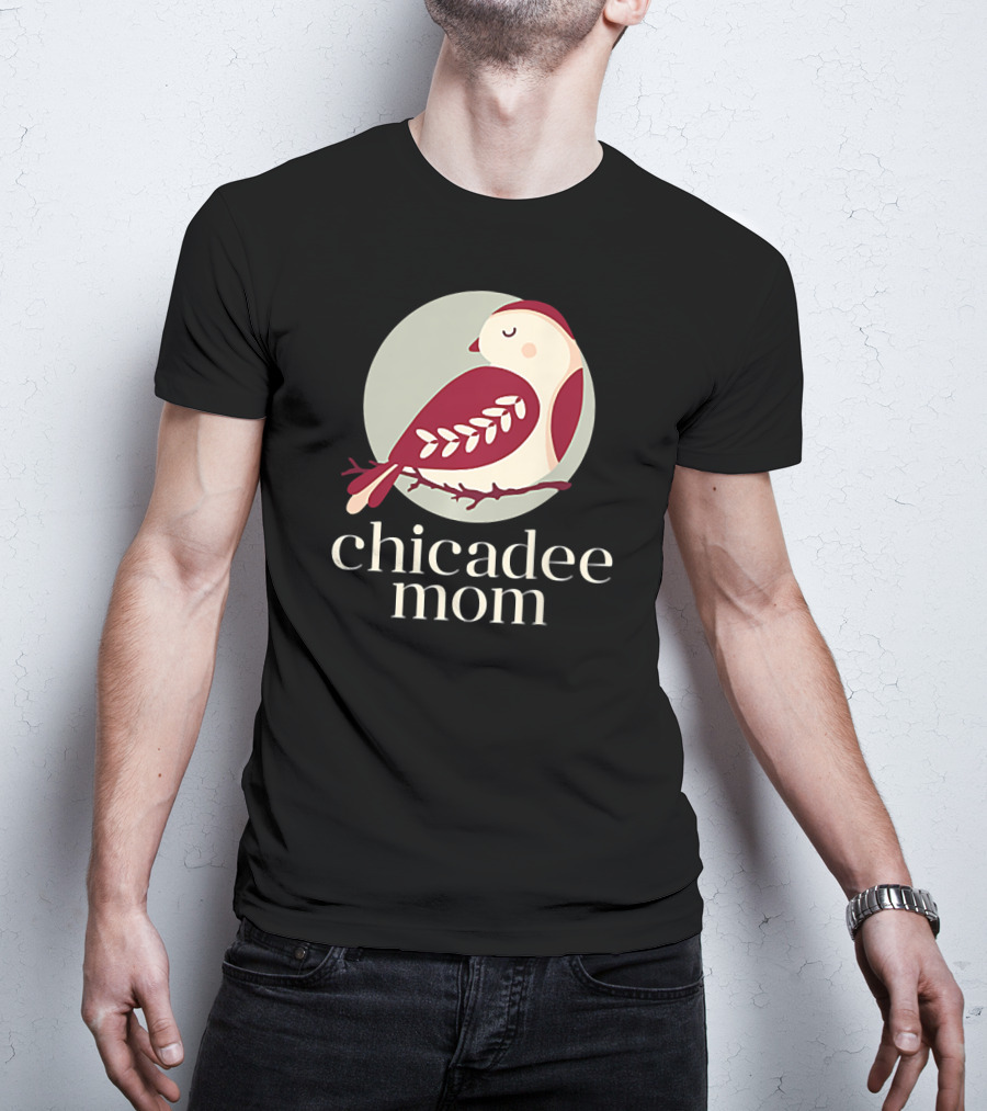 Chicadee Mom Bird T-Shirt