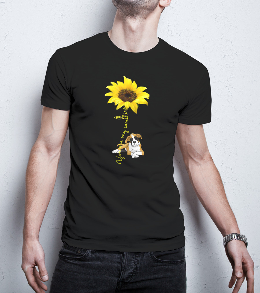 Sunflower You Are My Sunshine With Dog T-Shirt