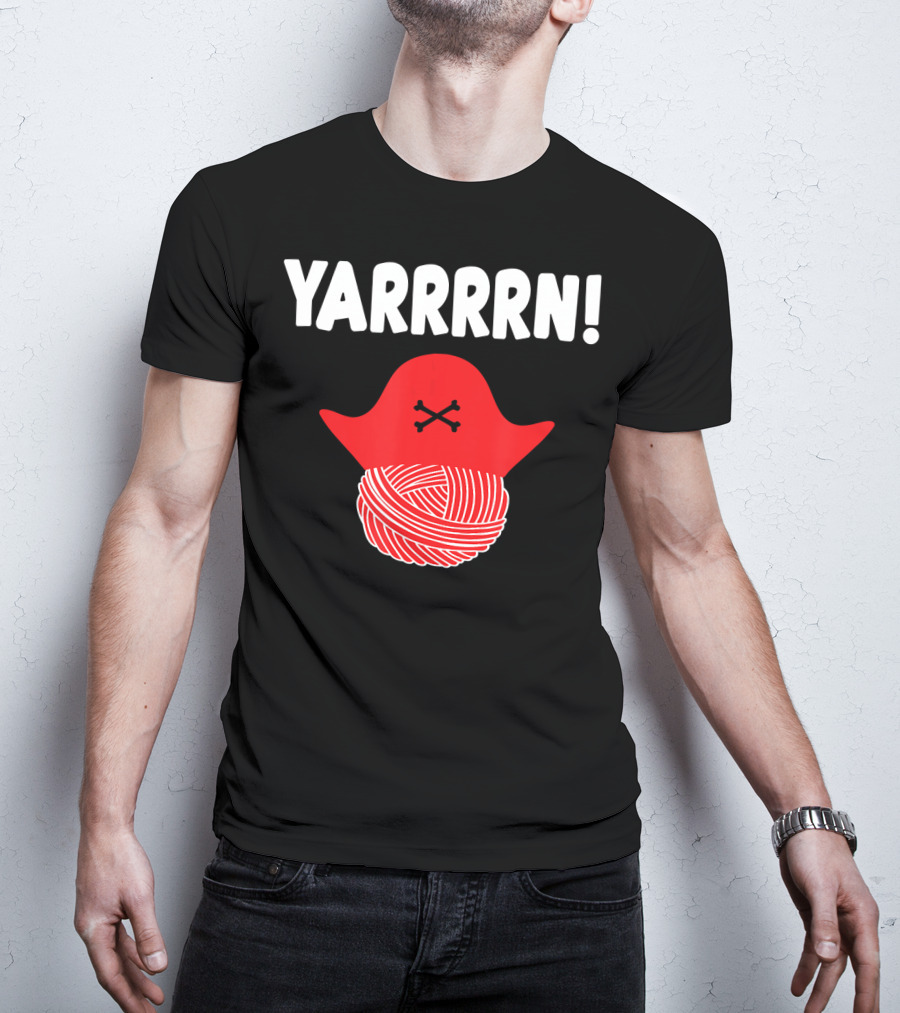 Yarrrrn Pirate Knitting Yarn Ball With Crossbones Hat T-Shirt