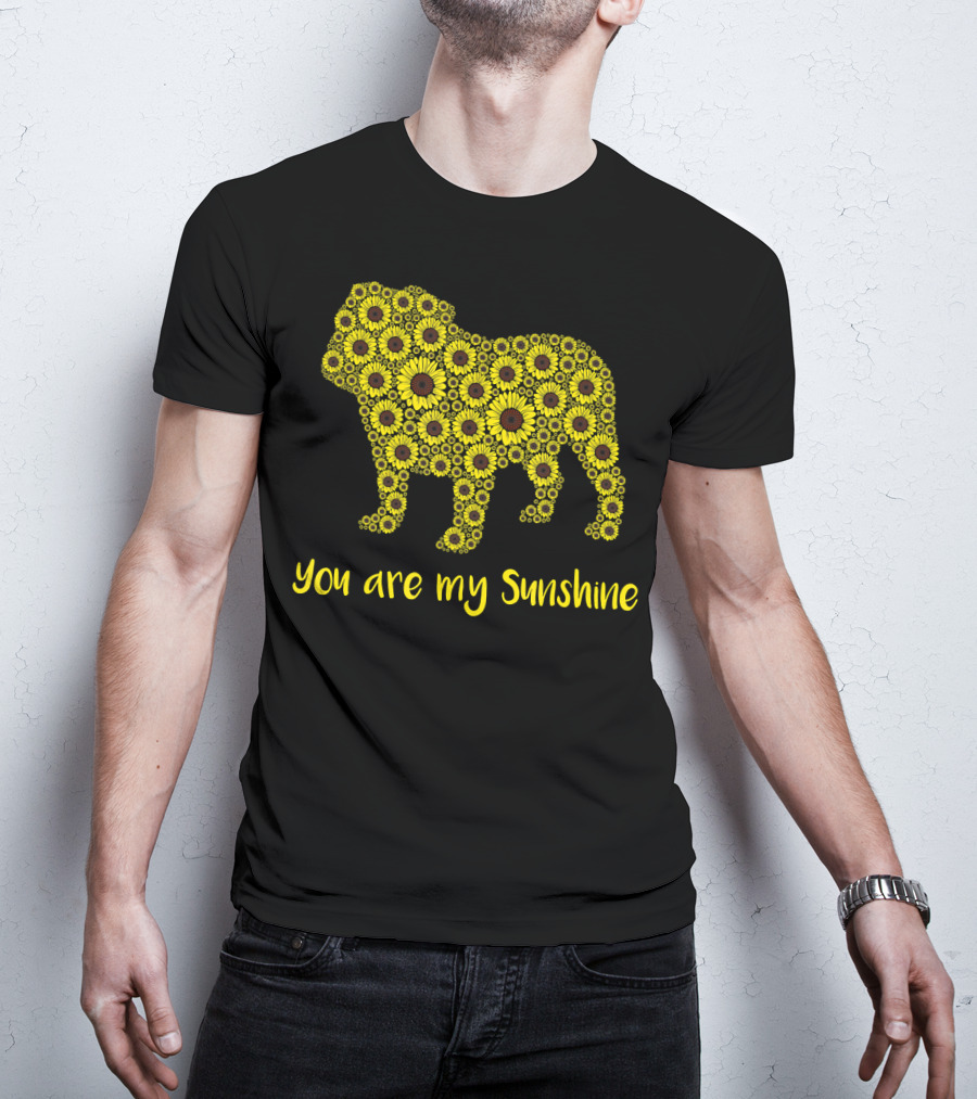 You Are My Sunshine Sunflower Bulldog Silhouette Mom Mam T-Shirt