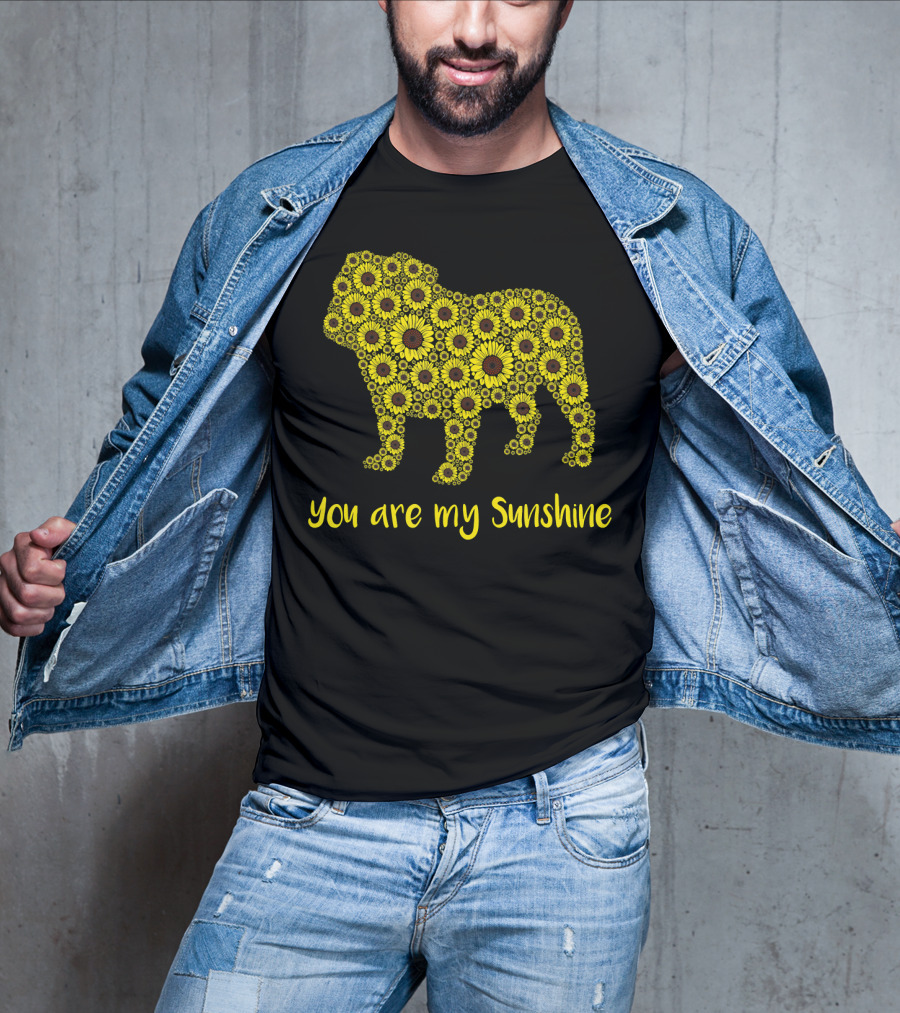 You Are My Sunshine Sunflower Bulldog Silhouette Mom Mam T-Shirt