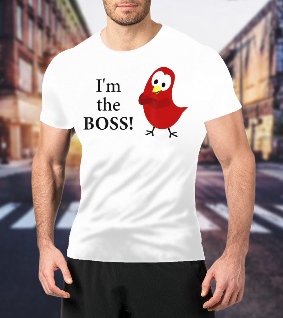I'm The BOSS Sammy Bird Red Bird Character T-Shirt