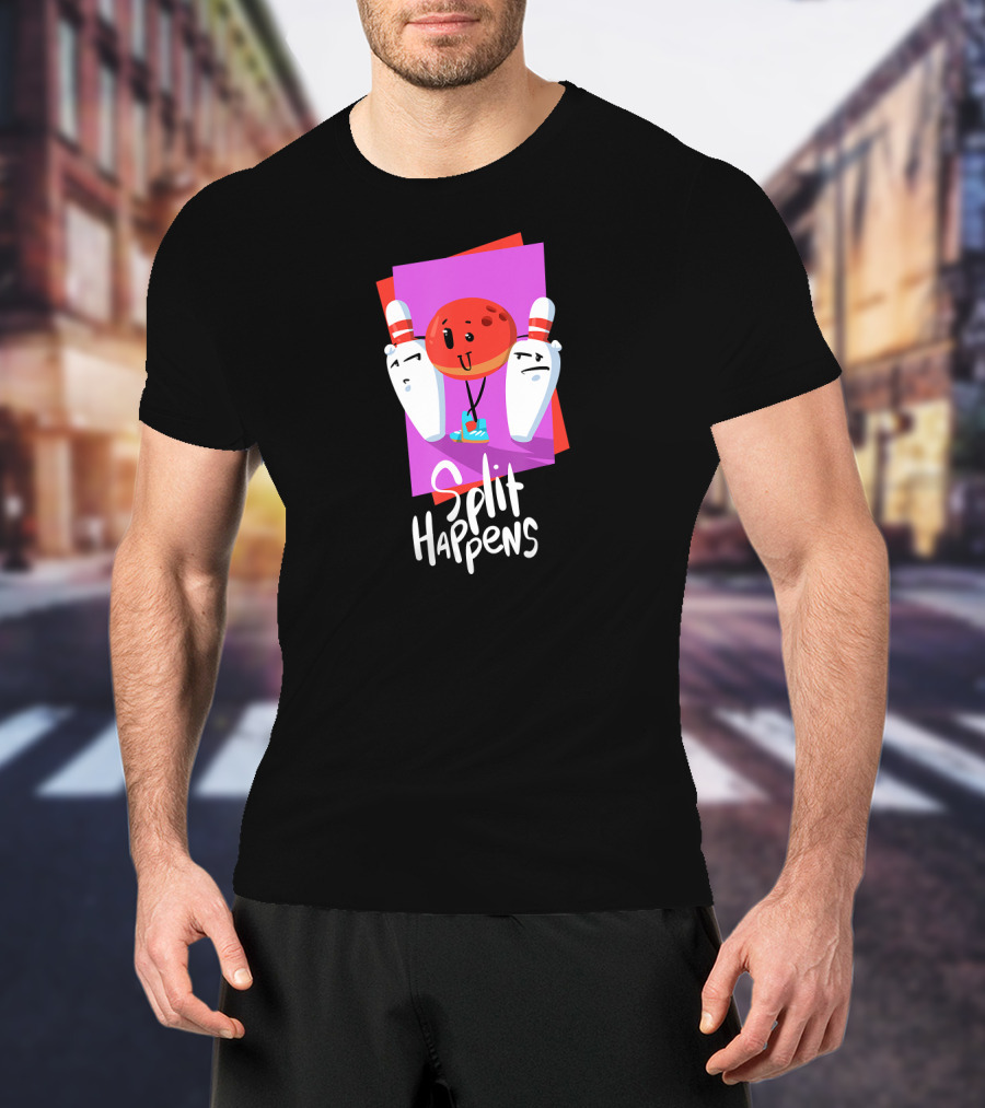 Split Happens Funny Bowling Ball And Pins For Bowling Lovers T-Shirt