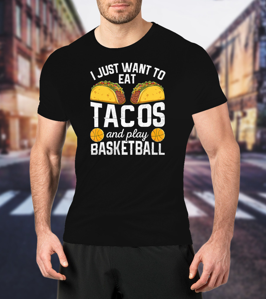 I Just Want To Eat Tacos And Play Basketball With Tacos And Basketballs Iconography T-Shirt