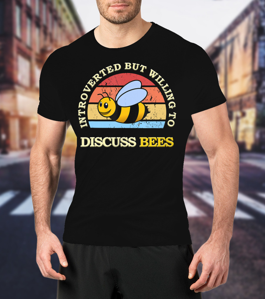 INTROVERTED BUT WILLING TO DISCUSS BEES Retro Style Bee T-Shirt